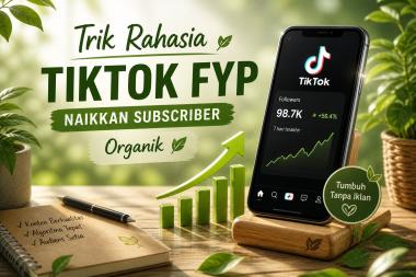 Sistem Implementasi Harian TikTok 2026: Cara Menjadikan Konten sebagai Mesin FYP dan Subscriber Organik Otomatis